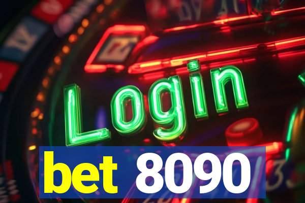 bet 8090